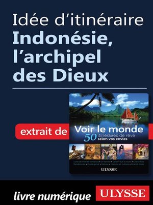 cover image of Idée d'itinéraire--Indonésie, l'archipel des Dieux